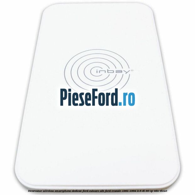 Incarcator wireless smartphone dedicat Ford culoare alb Ford Transit 1991-1994 2.5 DI 80 cp 4DA diesel