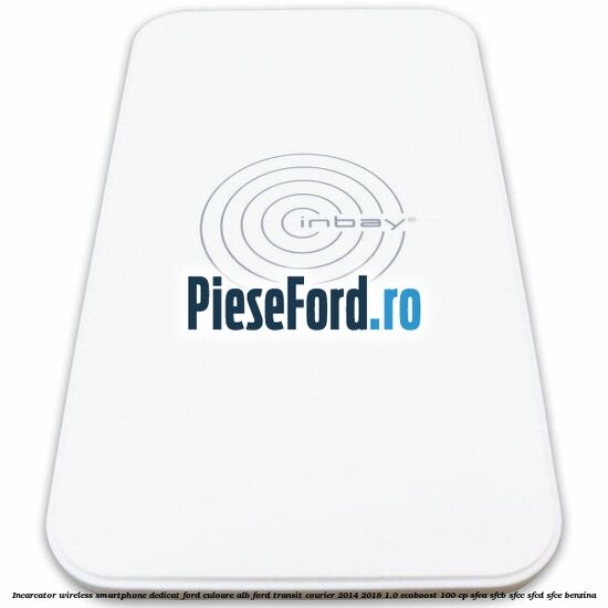 Incarcator wireless smartphone dedicat Ford culoare alb Ford Transit Courier 2014-2018 1.0 EcoBoost 100 cp SFCA, SFCB, SFCC, SFCD, SFCE benzina