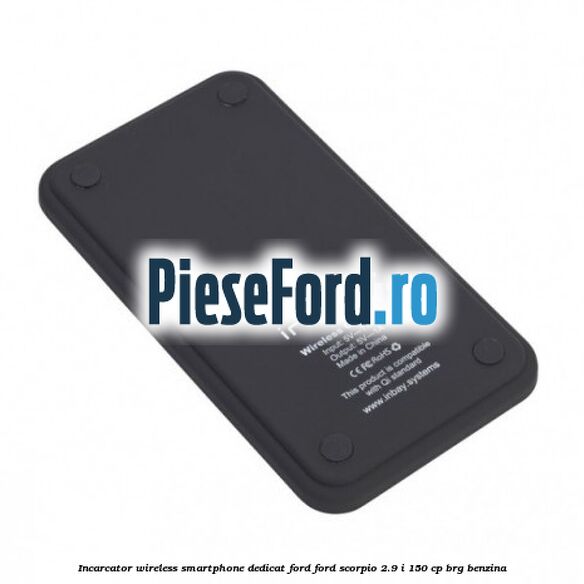 Incarcator wireless smartphone dedicat Ford Ford Scorpio 2.9 i 150 cp BRG benzina