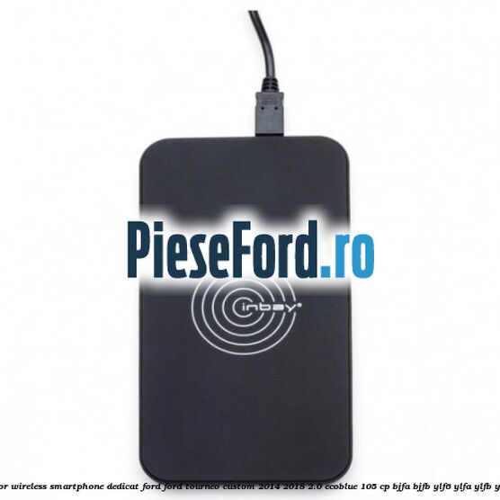 Incarcator wireless smartphone dedicat Ford Ford Tourneo Custom 2014-2018 2.0 EcoBlue 105 cp Incarcator wireless smartphone dedicat Ford Ford Tourneo Custom 2014-2018 2.0 EcoBlue 105 cp BJFA, BJFB, YLF6, YLFA, YLFB, YLFS diesel