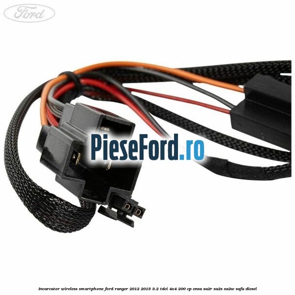 Incarcator wireless smartphone Ford Ranger 2012-2015 3.2 TDCi 4x4 200 cp Incarcator wireless smartphone Ford Ranger 2012-2015 3.2 TDCi 4x4 200 cp ENSA, SA2R, SA2S, SA2W, SAFA diesel