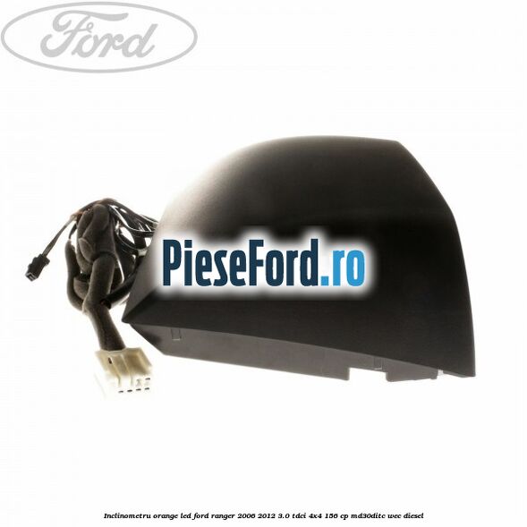 Inclinometru orange led Ford Ranger 2006-2012 3.0 TDCi 4x4 156 cp MD30DITC, WEC diesel