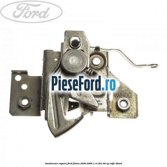 Incuietoare capota Ford Fiesta 2005-2008 1.4 TDCi 68 cp N4JB diesel