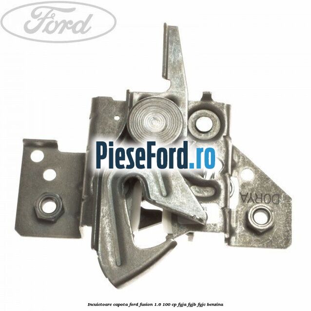 Incuietoare capota Ford Fusion 1.6 100 cp