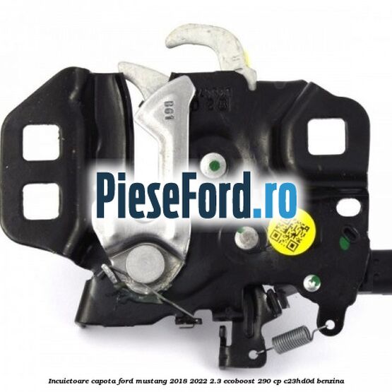 Incuietoare capota Ford Mustang 2018-2022 2.3 EcoBoost 290 cp Incuietoare capota Ford Mustang 2018-2022 2.3 EcoBoost 290 cp C23HD0D benzina