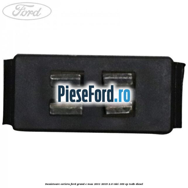 Incuietoare cotiera Ford Grand C-Max 2011-2015 2.0 TDCi 163 cp TXDB diesel