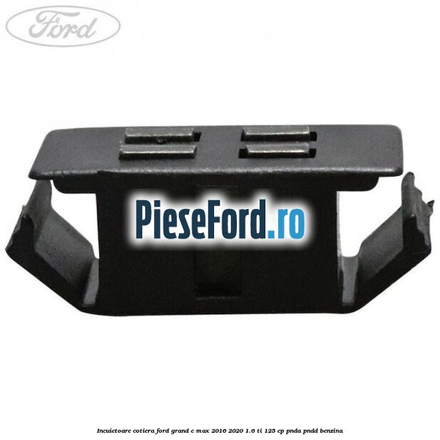 Incuietoare cotiera Ford Grand C-Max 2016-2020 1.6 Ti 125 cp PNDA, PNDD benzina