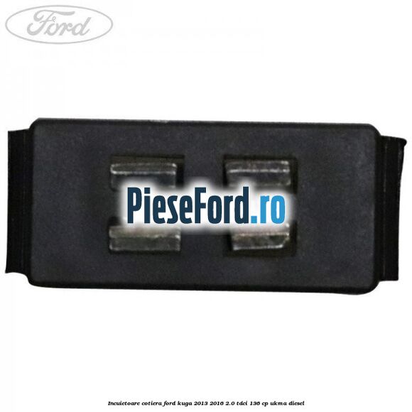 Incuietoare cotiera Ford Kuga 2013-2016 2.0 TDCi 136 cp UKMA diesel