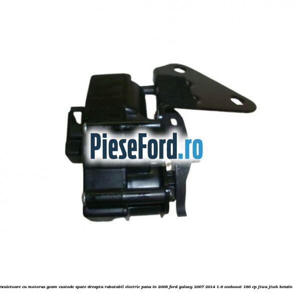 Incuietoare cu motoras geam custode spate dreapta rabatabil electric pana in 2008 Ford Galaxy 2007-2014 1.6 EcoBoost 160 cp JTWA, JTWB benzina
