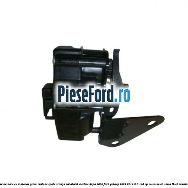 Incuietoare cu motoras geam custode spate stanga rabatabil electric dupa 2008 Ford Galaxy 2007-2014 2.0 145 cp AOWA, AOWB, TBWA, TBWB benzina