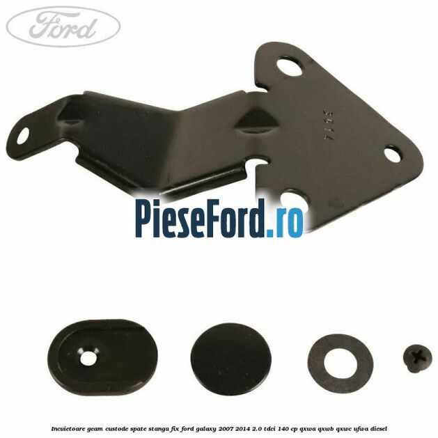 Incuietoare geam custode spate stanga fix Ford Galaxy 2007-2014 2.0 TDCi 140 cp QXWA, QXWB, QXWC, UFWA diesel