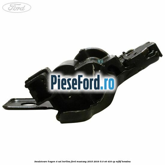 Incuietoare hayon 4 usi berlina Ford Mustang 2015-2018 5.0 V8 418 cp MF8F benzina