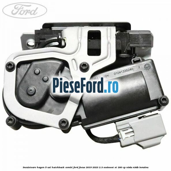 Incuietoare hayon 5 usi hatchback/combi Ford Focus 2019-2023 2.3 EcoBoost ST 280 cp Incuietoare hayon 5 usi hatchback/combi Ford Focus 2019-2023 2.3 EcoBoost ST 280 cp N3DA, N3DB benzina