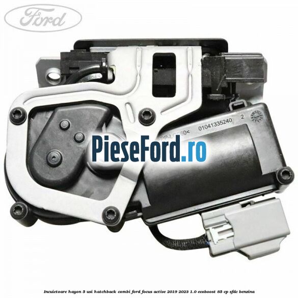 Incuietoare hayon 5 usi hatchback/combi Ford Focus Active 2019-2023 1.0 EcoBoost 85 cp SFDC benzina
