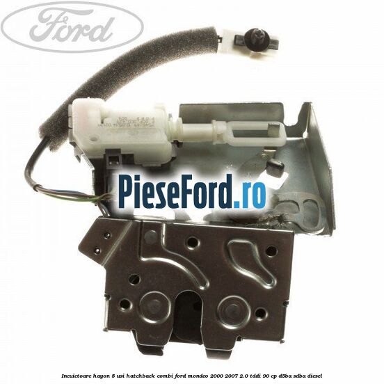 Incuietoare hayon 5 usi hatchback combi Ford Mondeo 2000-2007 2.0 TDDI 90 cp D5BA, SDBA diesel