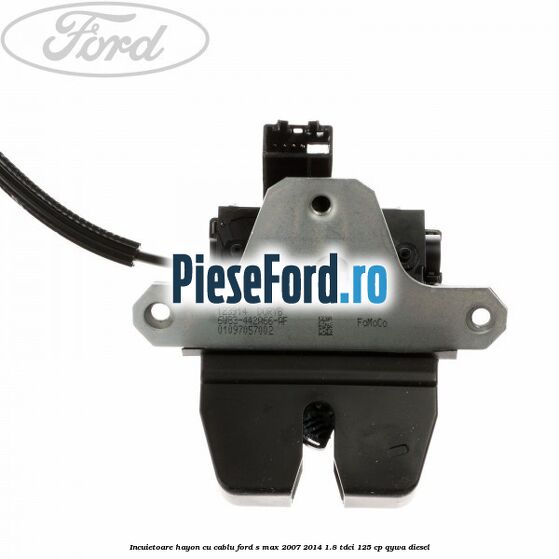 Incuietoare hayon cu cablu Ford S-Max 2007-2014 1.8 TDCi 125 cp QYWA diesel