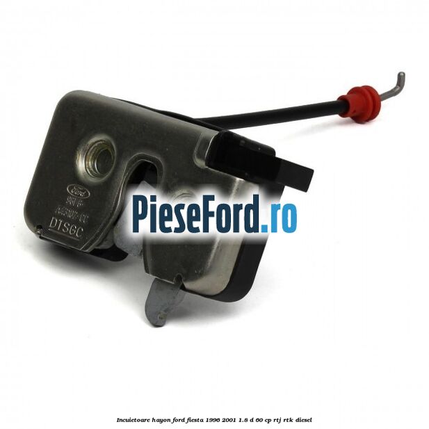 Incuietoare hayon Ford Fiesta 1996-2001 1.8 D 60 cp Incuietoare hayon Ford Fiesta 1996-2001 1.8 D 60 cp RTJ, RTK diesel
