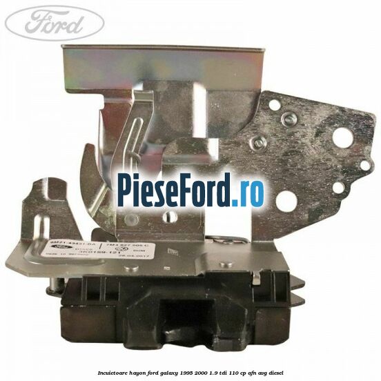 Incuietoare hayon Ford Galaxy 1995-2000 1.9 TDI 110 cp AFN, AVG diesel