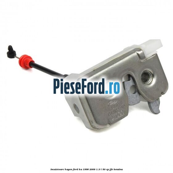 Incuietoare hayon Ford Ka 1996-2008 1.3 i 50 cp JJB benzina