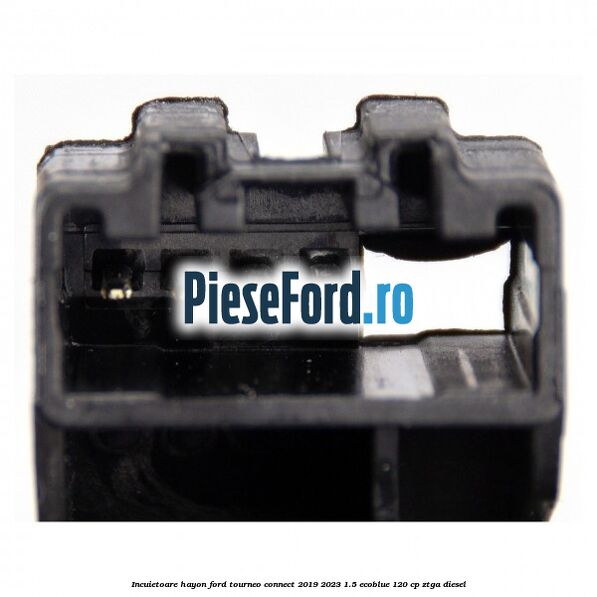 Incuietoare hayon Ford Tourneo Connect 2019-2023 1.5 EcoBlue 120 cp ZTGA diesel
