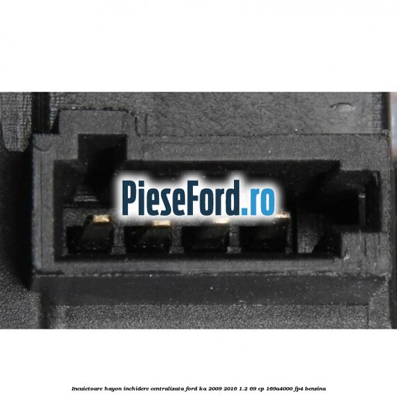 Incuietoare hayon inchidere centralizata Ford Ka 2009-2016 1.2 69 cp 169A4000, FP4 benzina