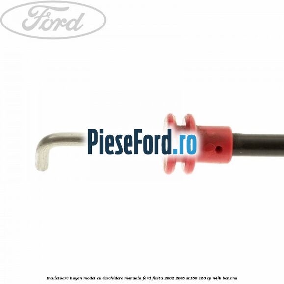 Incuietoare hayon model cu deschidere manuala Ford Fiesta 2002-2005 ST150 150 cp N4JB benzina