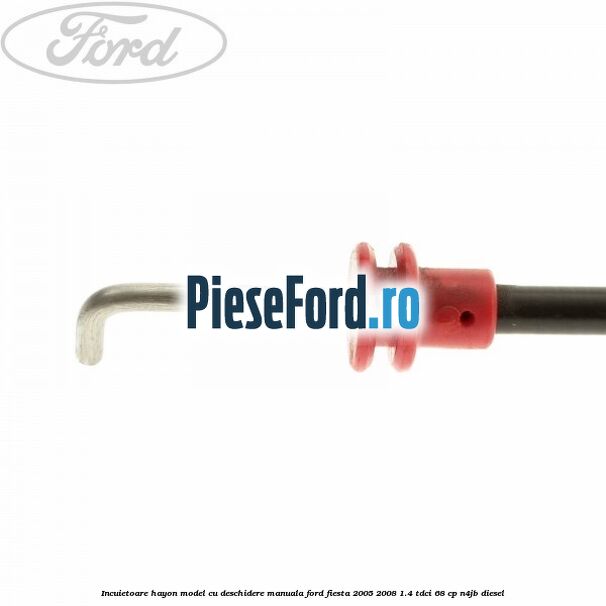 Incuietoare hayon model cu deschidere manuala Ford Fiesta 2005-2008 1.4 TDCi 68 cp N4JB diesel