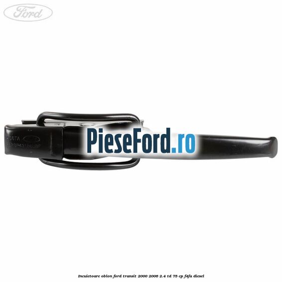 Incuietoare oblon Ford Transit 2000-2006 2.4 TD 75 cp F4FA diesel