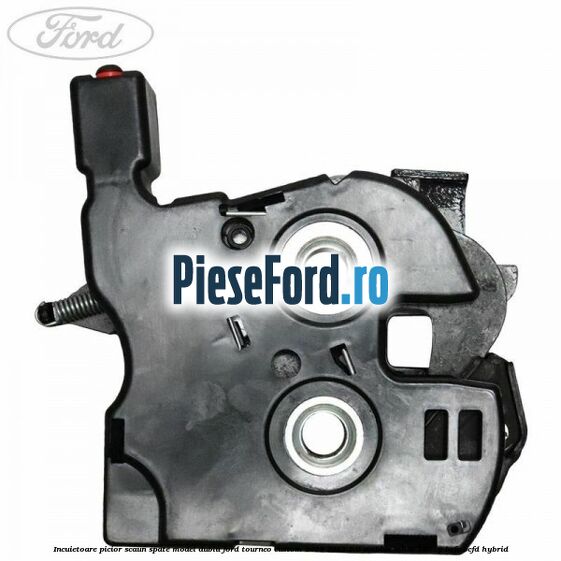 Incuietoare picior scaun spate model dublu Ford Tourneo Custom 2019-2023 2.0 EcoBlue mHEV 185 cp BCFC, BCFD Hybrid