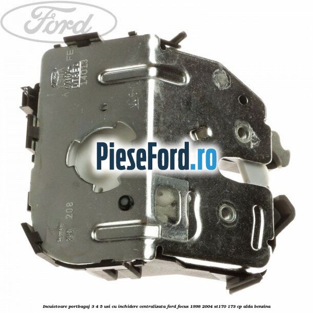 Incuietoare portbagaj 3/4/5 usi cu inchidere centralizata Ford Focus 1998-2004 ST170 173 cp ALDA benzina
