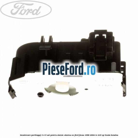 Incuietoare portbagaj 3/4/5 usi pentru sistem alarma OE Ford Focus 1998-2004 RS 215 cp HMDA benzina