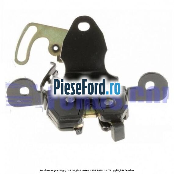 Incuietoare portbagaj 3/5 usi Ford Escort 1995-1998 1.4 75 cp F4B, FUH benzina