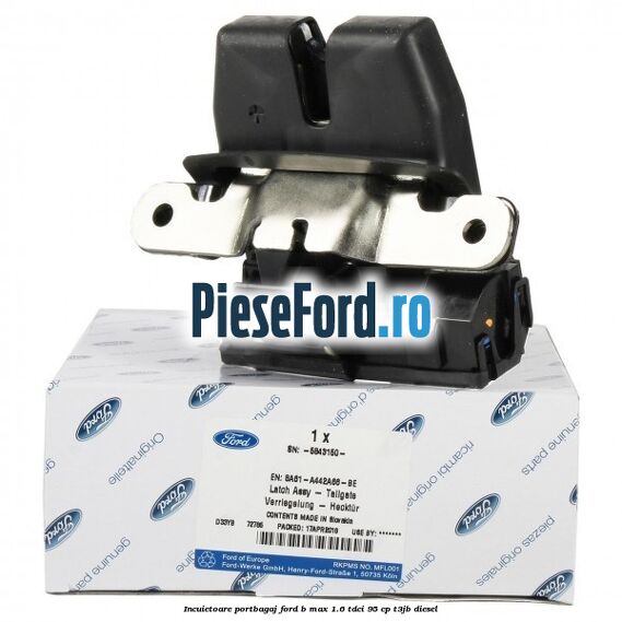 Incuietoare portbagaj Ford B-Max 1.6 TDCi 95 cp T3JB diesel