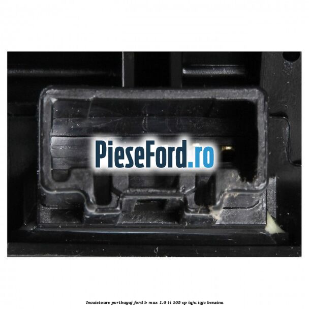 Incuietoare portbagaj Ford B-Max 1.6 Ti 105 cp IQJA, IQJC benzina