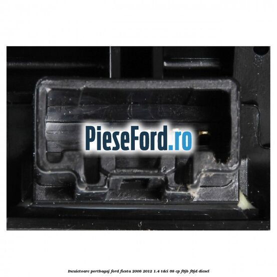 Incuietoare portbagaj Ford Fiesta 2008-2012 1.4 TDCi 68 cp F6JB, F6JD diesel