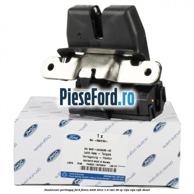 Incuietoare portbagaj Ford Fiesta 2008-2012 1.6 TDCi 95 cp T3JA, TZJA, TZJB diesel