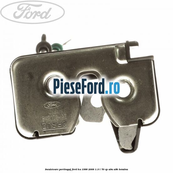 Incuietoare portbagaj Ford Ka 1996-2008 1.3 i 70 cp Incuietoare portbagaj Ford Ka 1996-2008 1.3 i 70 cp A9A, A9B benzina
