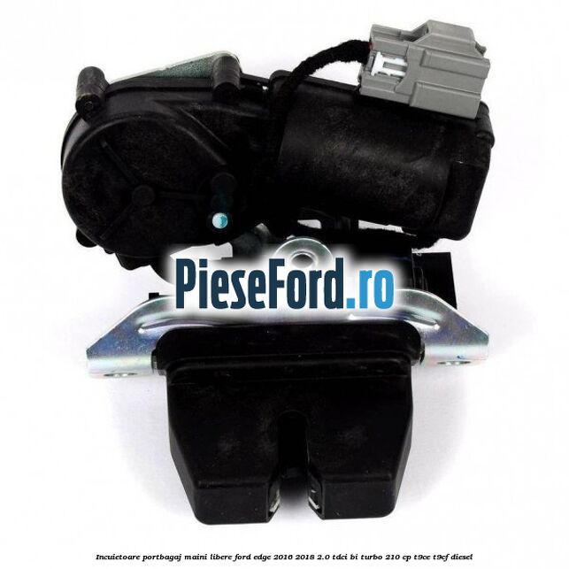 Incuietoare portbagaj maini libere Ford Edge 2016-2018 2.0 TDCi Bi-Turbo 210 cp T9CE, T9CF diesel