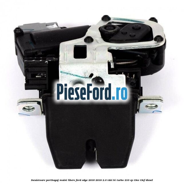 Incuietoare portbagaj maini libere Ford Edge 2016-2018 2.0 TDCi Bi-Turbo 210 cp T9CE, T9CF diesel