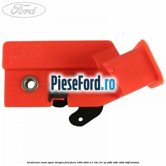 Incuietoare scaun spate dreapta Ford Focus 1998-2004 2.0 16V 131 cp Incuietoare scaun spate dreapta Ford Focus 1998-2004 2.0 16V 131 cp EDDB, EDDC, EDDD, EDDF benzina