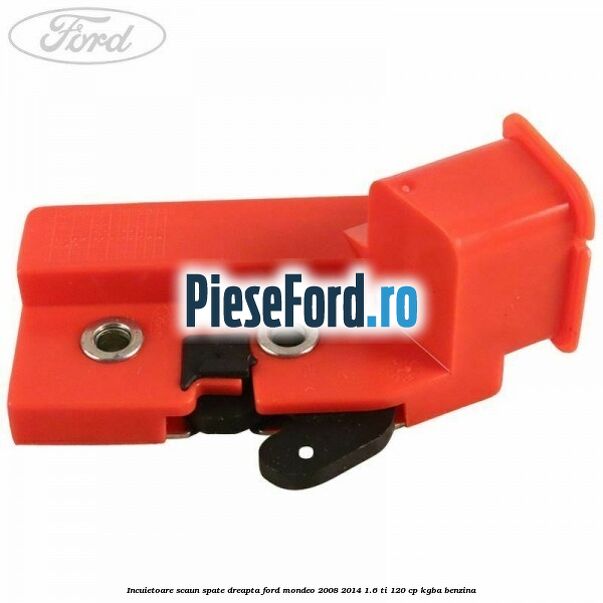 Incuietoare scaun spate dreapta Ford Mondeo 2008-2014 1.6 Ti 120 cp Incuietoare scaun spate dreapta Ford Mondeo 2008-2014 1.6 Ti 120 cp KGBA benzina