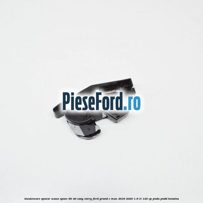 Incuietoare spatar scaun spate 60/40 easy entry Ford Grand C-Max 2016-2020 1.6 Ti 125 cp PNDA, PNDD benzina