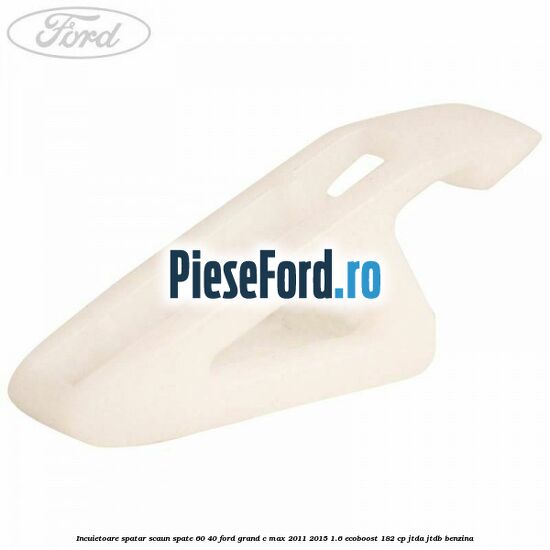 Incuietoare spatar scaun spate 60/40 Ford Grand C-Max 2011-2015 1.6 EcoBoost 182 cp JTDA, JTDB benzina