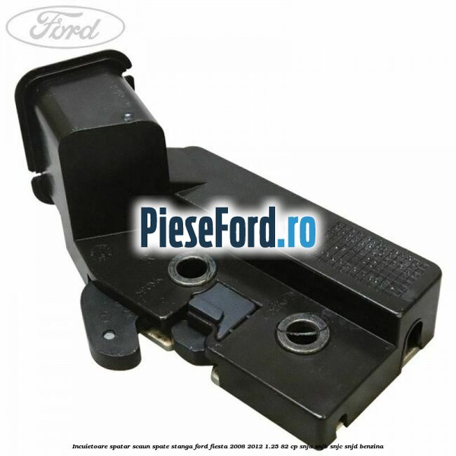 Incuietoare spatar scaun spate stanga Ford Fiesta 2008-2012 1.25 82 cp