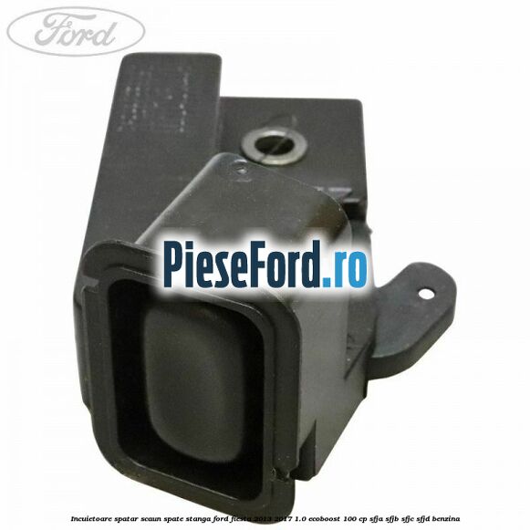 Incuietoare spatar scaun spate stanga Ford Fiesta 2013-2017 1.0 EcoBoost 100 cp SFJA, SFJB, SFJC, SFJD benzina