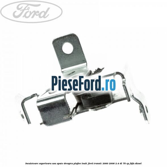Incuietoare superioara usa spate dreapta plafon inalt Ford Transit 2000-2006 2.4 DI 75 cp F4FA diesel