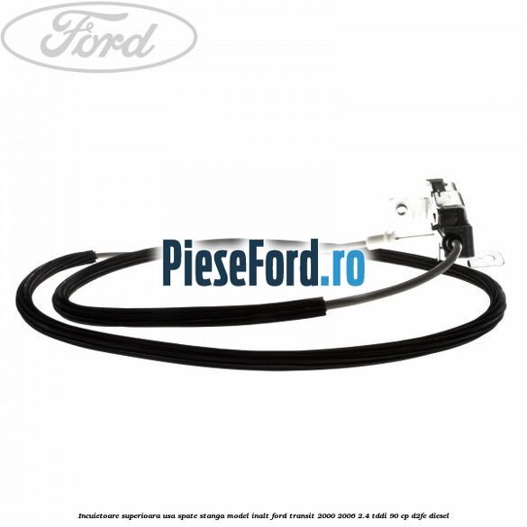 Incuietoare superioara usa spate stanga model inalt Ford Transit 2000-2006 2.4 TDdi 90 cp D2FE diesel