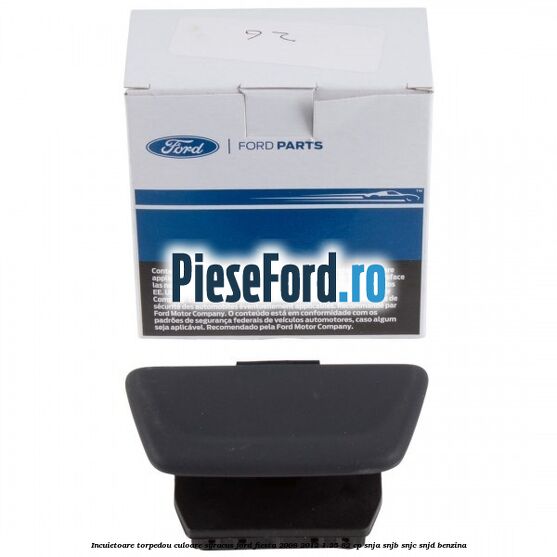 Incuietoare torpedou culoare syracus Ford Fiesta 2008-2012 1.25 82 cp SNJA, SNJB, SNJC, SNJD benzina