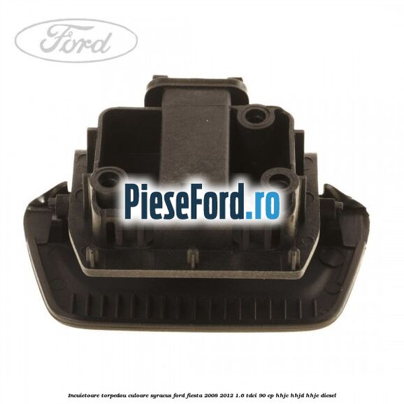 Incuietoare torpedou culoare syracus Ford Fiesta 2008-2012 1.6 TDCi 90 cp HHJC, HHJD, HHJE diesel