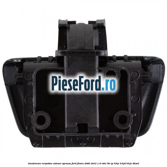 Incuietoare torpedou culoare syracus Ford Fiesta 2008-2012 1.6 TDCi 90 cp HHJC, HHJD, HHJE diesel